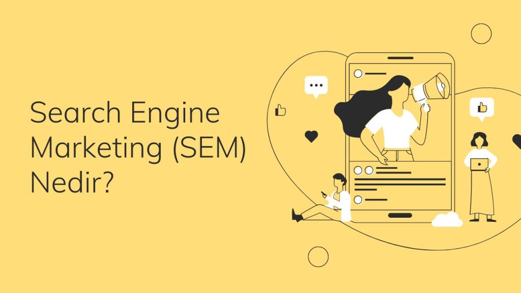 What is Search Engine Marketing (SEM)?
